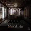 Moved up!! (feat. Coniyac & O.T. Genasis) - Single album lyrics, reviews, download