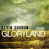 Kevin Gordon - Gloryland