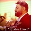Khabar Daree - Single