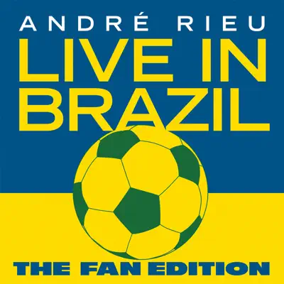 Live in Brazil - The Fan Edition - André Rieu