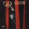 Pain Show - Single album lyrics, reviews, download