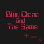 Billy Clone And The Same - She's so Primitive
