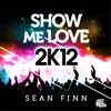 Show Me Love 2K12 (Remixes), 2012
