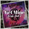 Stream & download Get Mine (feat. Def-I) - Single