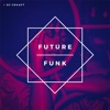 Future Funk - EP, 2020