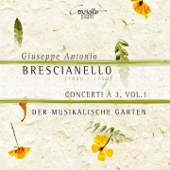 Brescianello: Concerti à 3, Vol. 1 - Der Musikalische Garten