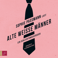 Sophie Passmann - Alte weiße Männer artwork