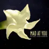 Stream & download Mad at You (feat. Rachael Davis, May Erlewine & Lindsay Lou) - Single