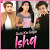 Stebin Ben - Rula Ke Gaya Ishq