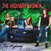 The Highway (feat. Bonnie Dymond, Abby Reign, Brooke Barry & Lola Menthol) - Single album lyrics, reviews, download