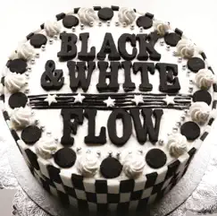 BLACK & WHITE by FLOW album reviews, ratings, credits