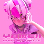 Yameii Online - Baby My Phone