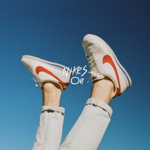 Nikes On - Single