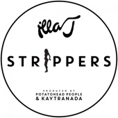 Illa J - Strippers (feat. Potatohead People & Kaytranada)