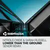 Lower Than the Ground (Sendr Remix) - Single album lyrics, reviews, download
