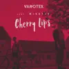 Cherry Lips (feat. Mikayla) - Single album lyrics, reviews, download