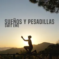Sueños y Pesadillas - Single - Swit eMe Sueños y Pesadillas - Single - Swit eMe