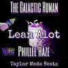 Lean Alot - Single (feat. Phillee Haze & Taylor Made Beatz) - Single album lyrics, reviews, download