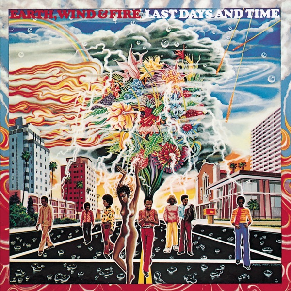 Last Days and Time (Remastered) - Earth, Wind & Fire