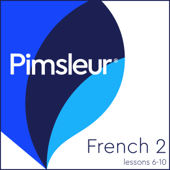 Pimsleur French Level 2 Lessons  6-10 - Pimsleur Cover Art