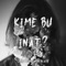 Kime Bu İnat? (feat. Cansever) artwork