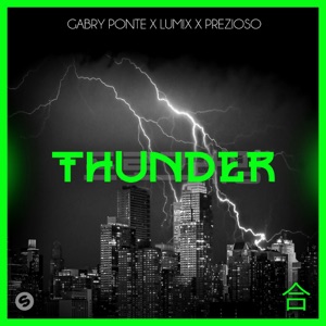 Gabry Ponte, LUM!X & Prezioso - Thunder - 排舞 音樂