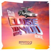 Close To You (RtwoG2 Remix) artwork