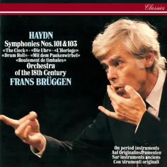 Haydn: Symphonies Nos. 101 & 103 by Orchestra of the 18th Century & Frans Brüggen album reviews, ratings, credits