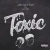 Toxic (feat. Luh Kel) - Single album lyrics, reviews, download