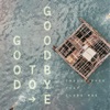 Christopher - Good To Goodbye (feat. Clara Mae)