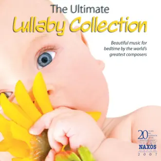 The Ultimate Lullaby Collection: Beautiful Music for Bedtime By the World's Greatest Composers by Capella Istropolitana, Richard Edlinger, Peter Breiner, CSR Symphony Orchestra (Bratislava) & Keith Clark album reviews, ratings, credits