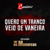 Quero um Tranco Veio de Vaneira (feat. Os Monarcas) - Single