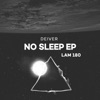 Deiver - No Sleep
