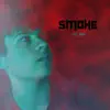 Smoke - Single album lyrics, reviews, download