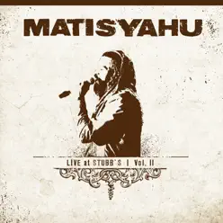 Live at Stubbs, Vol. II - Matisyahu