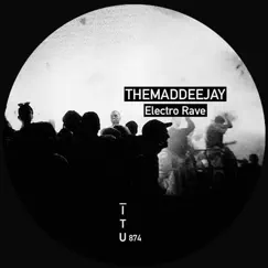 Electro Rave - Single by Themaddeejay album reviews, ratings, credits