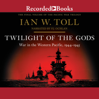 Ian Toll - Twilight of the Gods: War in the Western Pacific, 1944-1945 artwork