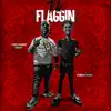 No Flaggin - Single album lyrics, reviews, download