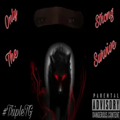 Only the Strong Survive (Otss) by YP TripleTG album reviews, ratings, credits