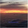 Pray For Our Planet - Single