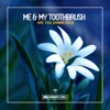 Me & My Toothbrush - Are You Gonna Rock