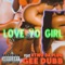 Love Yo Girl (feat. Rtwo the Plug) - GeeDubb lyrics