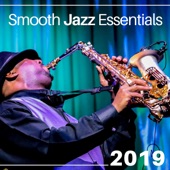 Smooth Jazz Essentials 2019 - The Best Collection of Jazz Music artwork