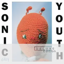 Dirty (Deluxe Edition) [Remastered] - Sonic Youth