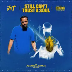 Still Can't Trust a Soul by Jo T album reviews, ratings, credits