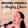 Broken Vessels (Amazing Grace) - Single album lyrics, reviews, download