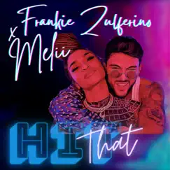 Hit That - Single by Frankie Zulferino & Melii album reviews, ratings, credits