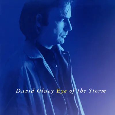 Eye of the Storm - David Olney Eye of the Storm - David Olney