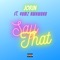 Say That (feat. Yumz Awkword) - Jorin lyrics