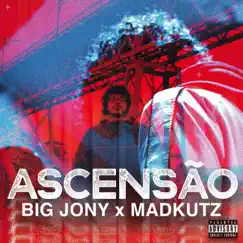Ascensão - Single by Big Jony & Madkutz album reviews, ratings, credits